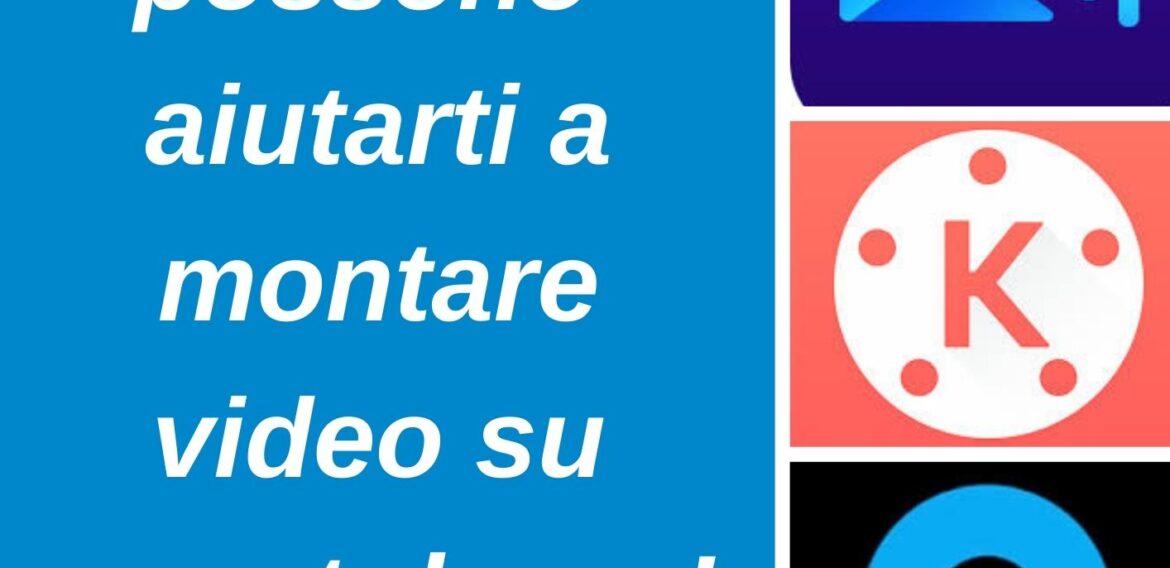 5 app che possono aiutarti a montare un video su smartphone